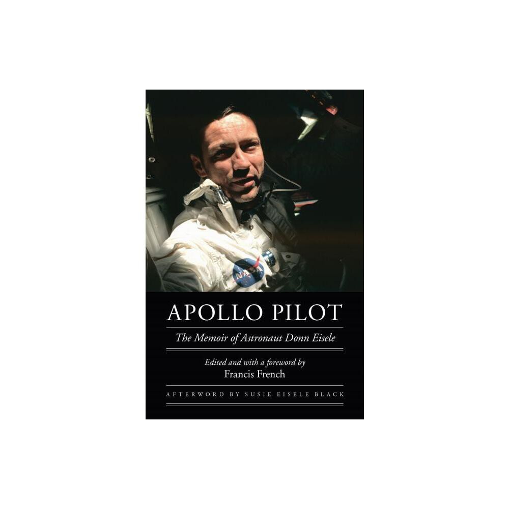 ISBN 9780803262836 product image for Apollo Pilot - (Outward Odyssey: A People's History of Spaceflight) by Donn Eise | upcitemdb.com