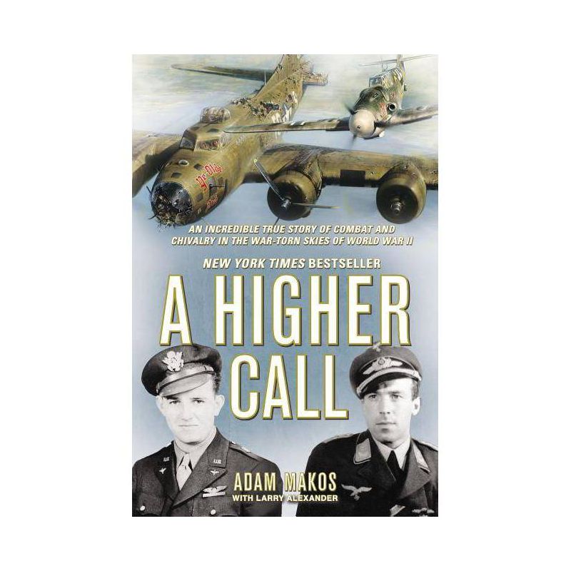 A Higher Call - by Adam Makos & Larry Alexander, 1 of 2