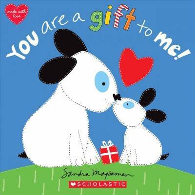 You Are a Gift to Me! - by Sandra Magsamen (Board Book)