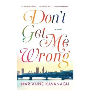 Don't Get Me Wrong - by  Marianne Kavanagh (Paperback) - 1 of 1