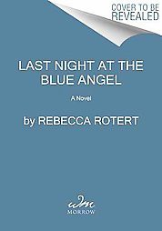  Last Night at the Blue Angel (Reprint) (Paperback) by Rebecca Rotert 