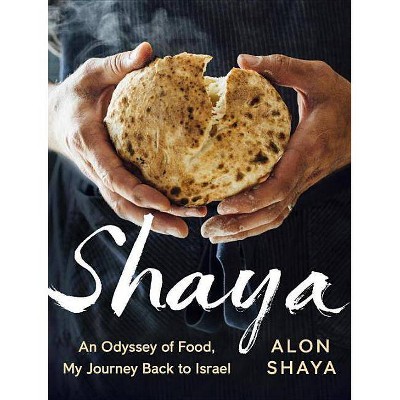 Shaya - by  Alon Shaya (Hardcover)