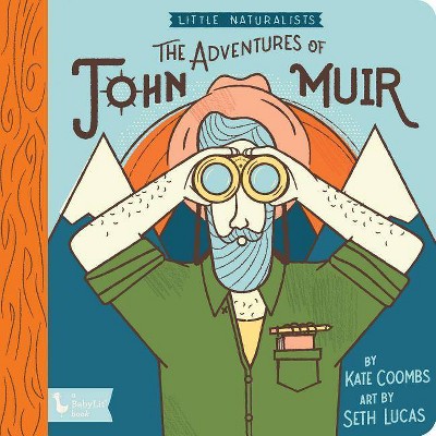 Little Naturalists: John Muir - by  Kate Coombs (Board Book)