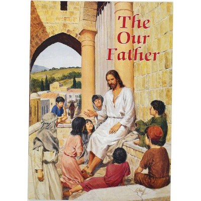 The Our Father - (Catholic Classics (Regina Press)) by  Victor Hoagland (Paperback)