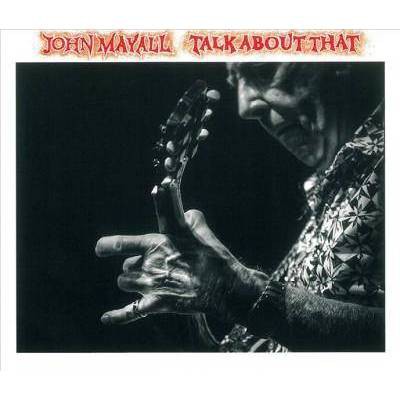 John Mayall - Talk About That (CD)