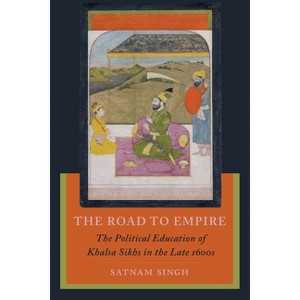 The Road to Empire - by  Satnam Singh (Hardcover) - 1 of 1