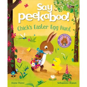 Say Peekaboo! Chick's Easter Egg Hunt - by Anne Forni - 1 of 1