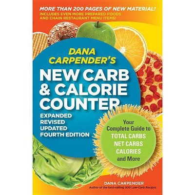 Dana Carpender's New Carb & Calorie Counter - 4th Edition (Paperback)