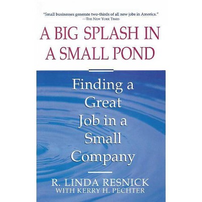 Big Splash in Small Pond - by  Linda Resnick (Paperback)