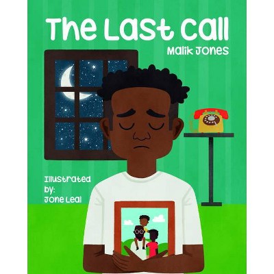 The Last Call - by  Malik Jones & Young Authors Publishing (Hardcover)