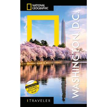 National Geographic Traveler: Washington, DC, 6th Edition - by  John M Thompson (Paperback)