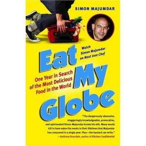 Eat My Globe - by  Simon Majumdar (Paperback) - 1 of 1