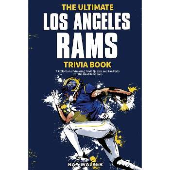 The Ultimate Los Angeles Rams Trivia Book - by  Ray Walker (Paperback)