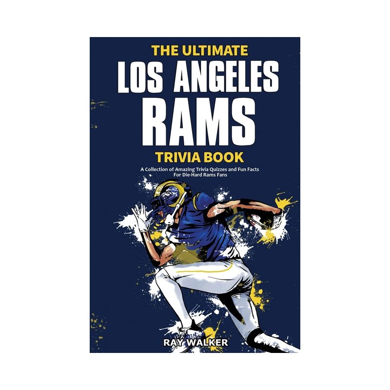 The Ultimate Los Angeles Rams Trivia Book - by  Ray Walker (Paperback), 1 of 2