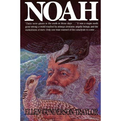 Noah - by  Ellen Gunderson Traylor (Paperback)