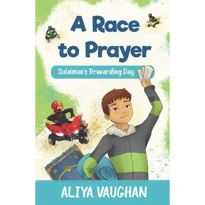 A Race to Prayer (Salah) - by  Aliya Vaughan (Paperback)