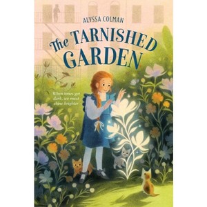 The Tarnished Garden - (Gilded Magic) by  Alyssa Colman (Paperback) - 1 of 1