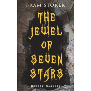 The Jewel of Seven Stars (Horror Classic) - by  Bram Stoker (Paperback) - 1 of 1