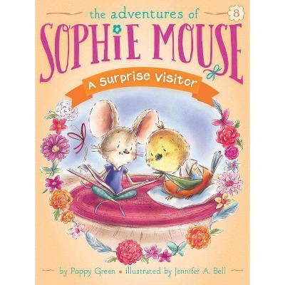 A Surprise Visitor, 8 - (Adventures of Sophie Mouse) by  Poppy Green (Paperback)