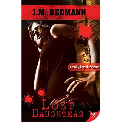 Lost Daughters - (Mickey Knight Mystery) by  J M Redmann (Paperback)