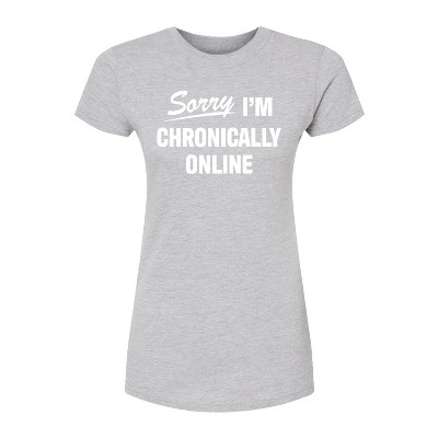 Women's - Instant Message - Sorry I'm Chronically Online Fitted Graphic T-Shirt