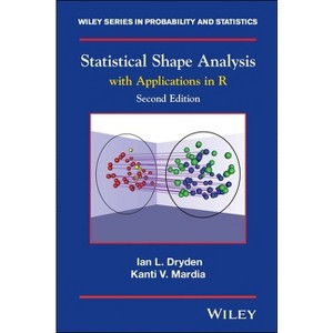 Statistical Shape Analysis - (Wiley Probability and Statistics) 2nd Edition by  Ian L Dryden & Kanti V Mardia (Hardcover) - 1 of 1