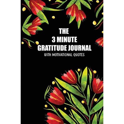 The 3 Minute Gratitude Jourmal with Motivational Quotes - by  Skribent (Paperback)