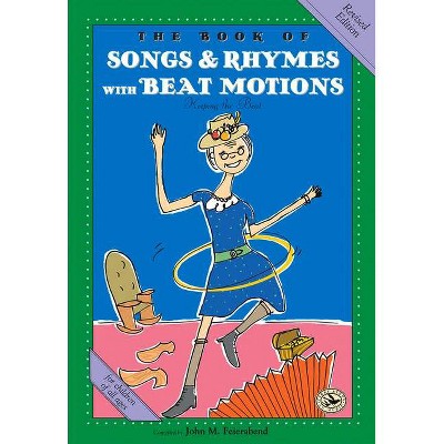 The Book of Songs & Rhymes with Beat Motions - (First Steps in Music) 2nd Edition by  John Feierabend (Paperback)