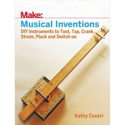 Musical Inventions - by  Kathy Ceceri (Paperback)