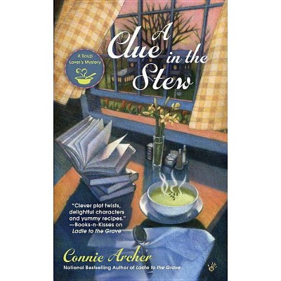 A Clue in the Stew - (Soup Lover's Mystery) by  Connie Archer (Paperback)