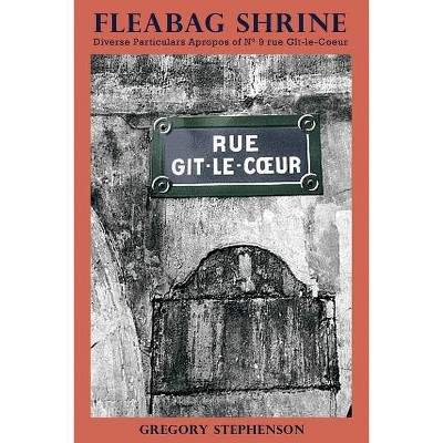 Fleabag Shrine - by  Gregory Stephenson (Paperback)