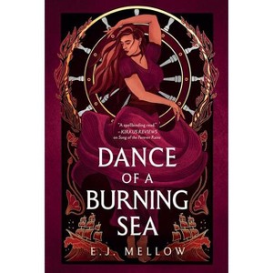 Dance of a Burning Sea - (The Mousai) by  E J Mellow (Paperback) - 1 of 1