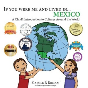 If You Were Me and Lived in... Mexico - (If You Were Me and Lived In...Cultural) by  Carole P Roman & Kelsea Wierenga (Paperback) - 1 of 1