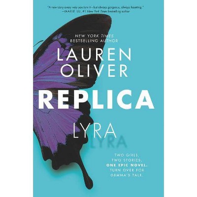 Replica - by  Lauren Oliver (Paperback)