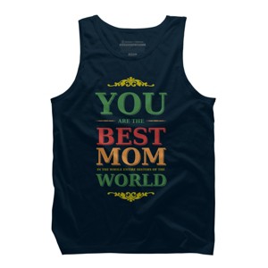 Men's Design By Humans You Are the Best Mom in the Entire History of World By tmsarts Tank Top - 1 of 2