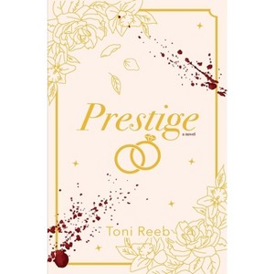 Prestige - by  Toni Reeb (Paperback) - 1 of 1