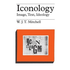 Iconology - 2nd Edition by  W J T Mitchell (Paperback) - 1 of 1