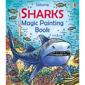 Sharks Magic Painting Book - (Magic Painting Books) by  Sam Baer (Paperback) - 1 of 1
