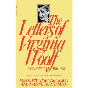 Letters of Virginia Woolf 1932-1935 - (Virginia Woolf Library) by  Virginia Woolf & Nigel Nicolson (Paperback) - 1 of 1