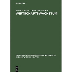 Wirtschaftswachstum - (Wolls Lehr- Und Handbücher der Wirtschafts- Und Sozialwissen) by  Robert J Barro & Xavier Sala-I-Martin (Hardcover) - 1 of 1