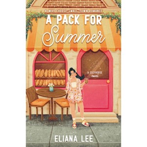 A Pack for Summer - (Cozyverse) by  Eliana Lee (Paperback) - 1 of 1