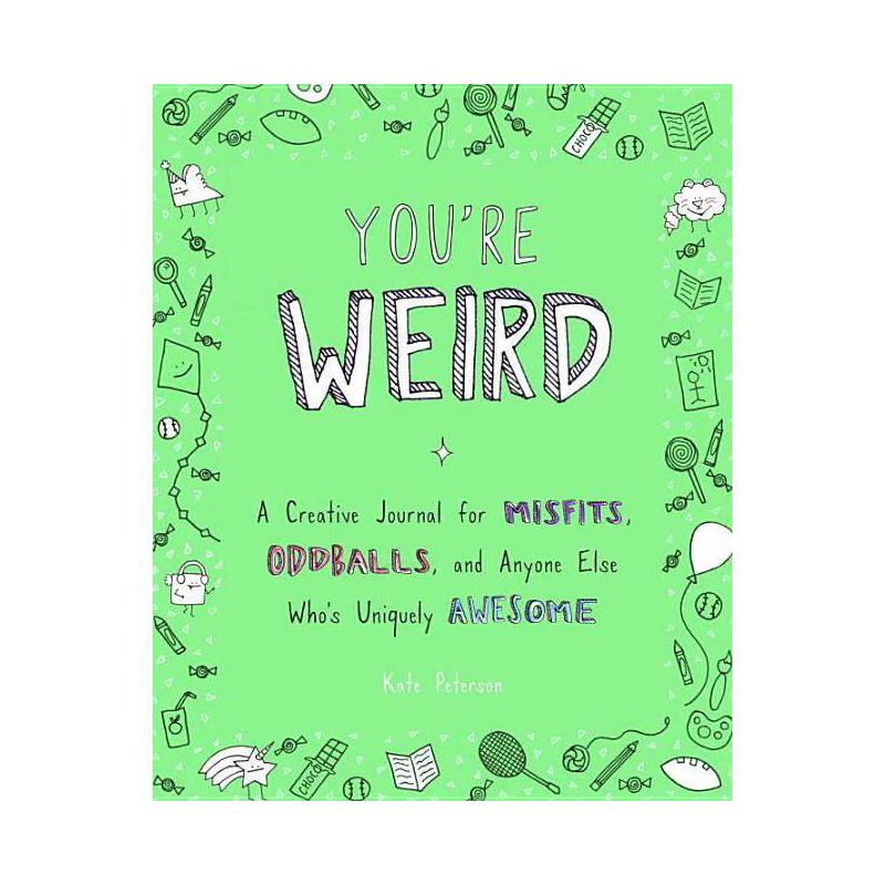 You&#39;re Weird - by Kate Peterson (Paperback), 1 of 2