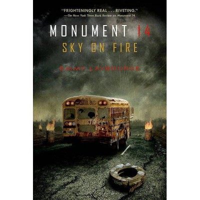 Sky on Fire - (Monument 14) by  Emmy Laybourne (Paperback)