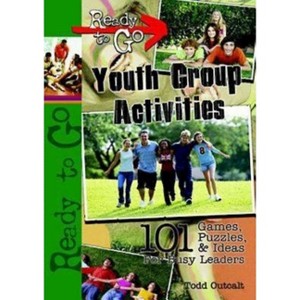 Ready to Go Youth Group Activities - by  Todd Outcalt (Paperback) - 1 of 1