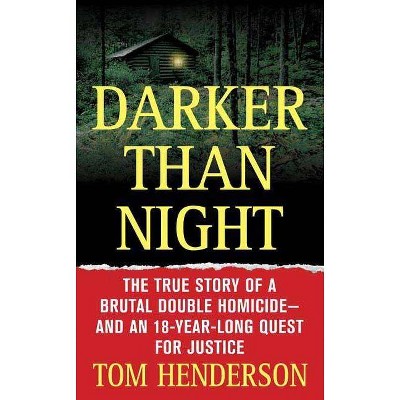 Darker Than Night - (St. Martin's True Crime Library) by  Tom Henderson (Paperback)