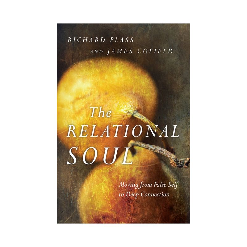 The Relational Soul - by  Richard Plass & James Cofield (Paperback), 1 of 2