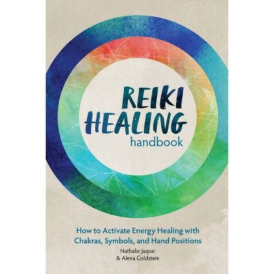 Reiki Healing Handbook - by  Nathalie Jaspar & Alena Goldstein (Paperback)