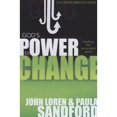 God's Power to Change - (Transformation) by  John Loren Sandford & Paula Sandford (Paperback)