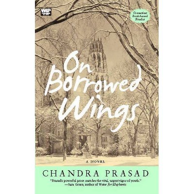 On Borrowed Wings - by  Chandra Prasad (Paperback)