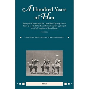 A Hundred Years of Han (Vol.1) - (0) by  Rafe de Crespigny (Hardcover) - 1 of 1